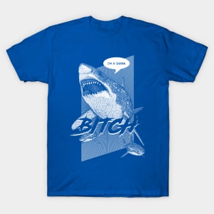 Im a Shark Bitch English T-Shirt